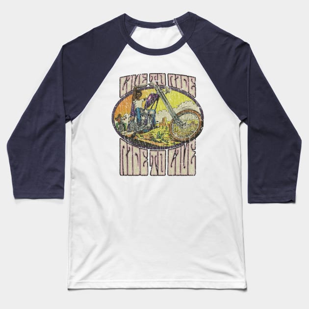 Ride to Live Desert Chopper 1972 Baseball T-Shirt by JCD666